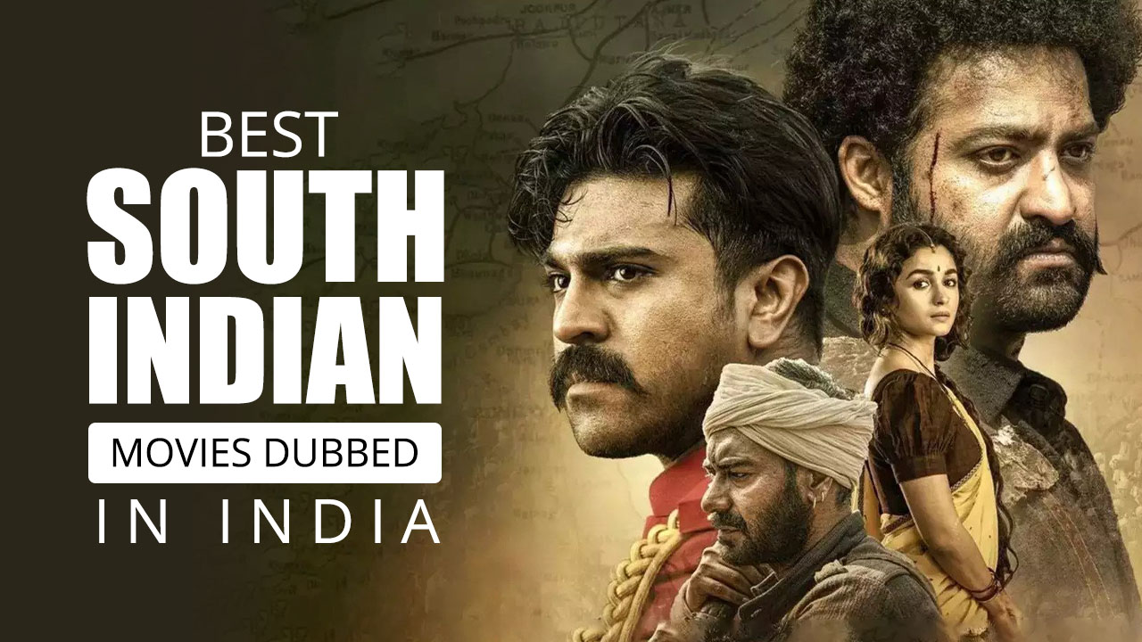 Best South Indian Movies Dubbed in Hindi