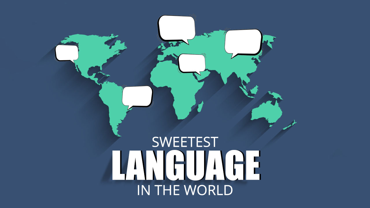 sweetest language in the world