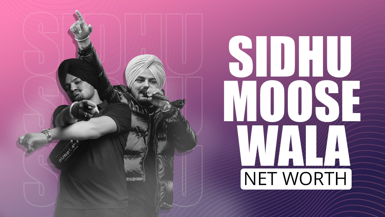 Sidhu Moose Wala net worth