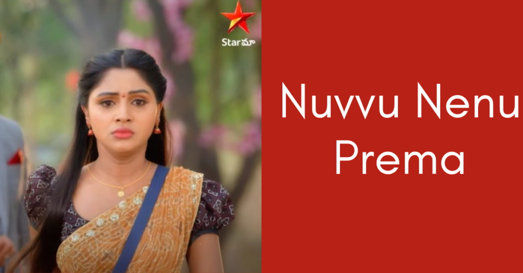 Nuvvu Nenu Prema | Star Maa Tv Serials List