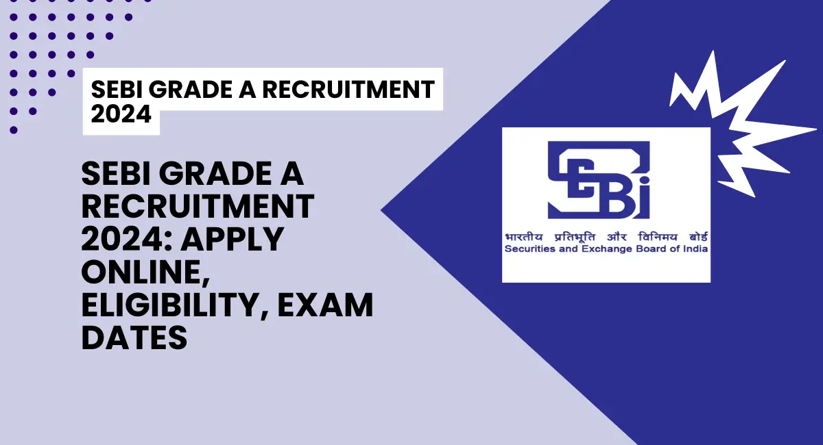 SEBI Grade A Recruitment 2024