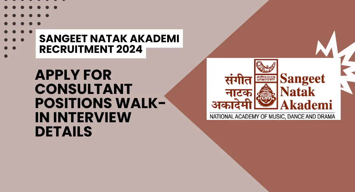 Sangeet Natak Akademi Recruitment 2024