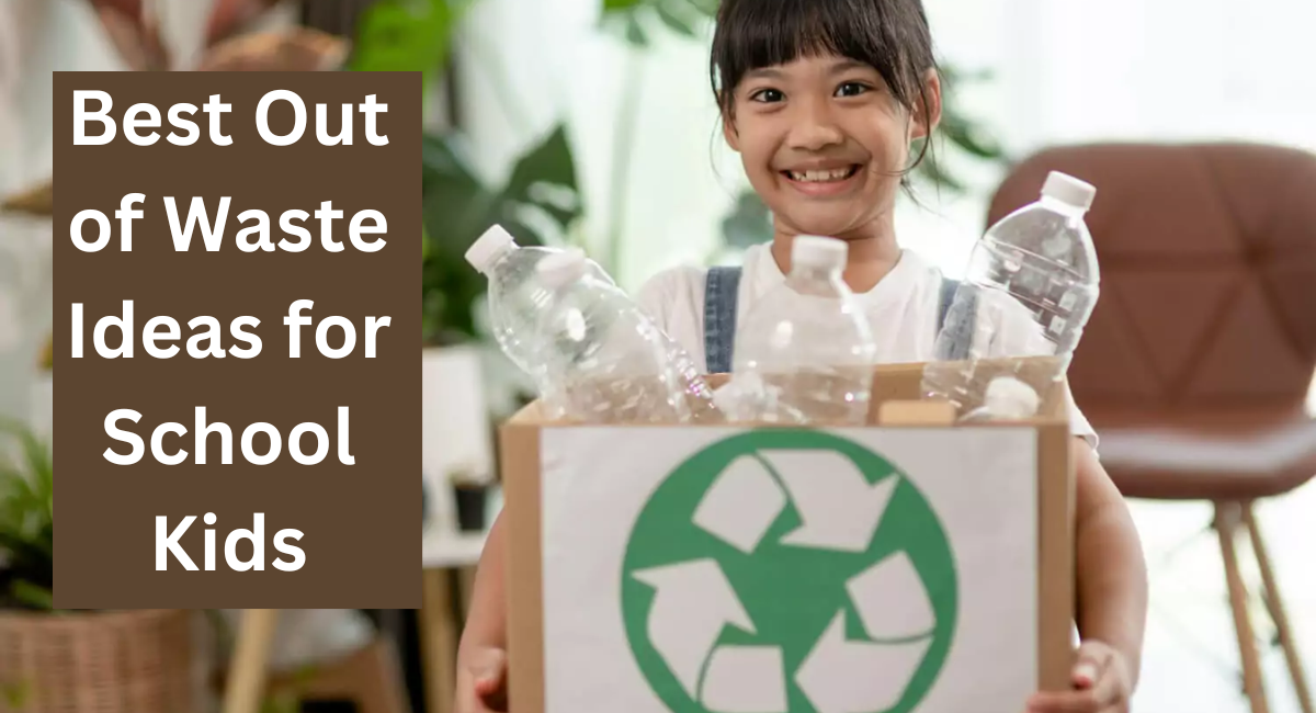 30 Best Out of Waste Ideas for School Kids