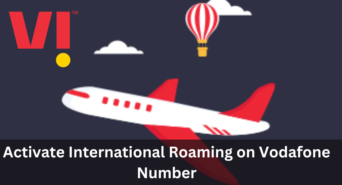 Activate International Roaming on Vodafone Number