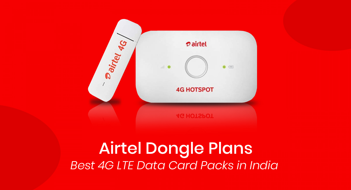 Airtel Dongle 4g Plans in India