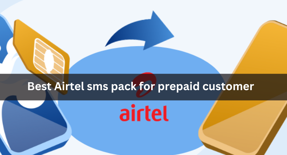 Best Airtel sms pack for prepaid customer