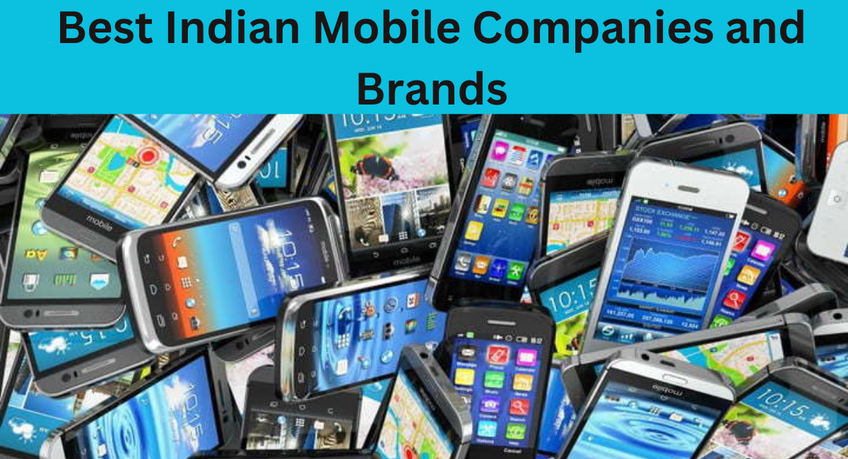 Best Indian Mobile Companies and Brands