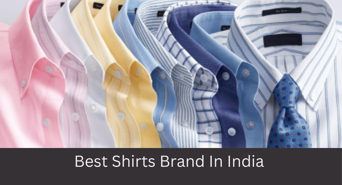 Best Shirts Brand In India