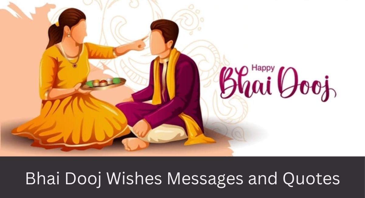 Bhai Dooj Wishes Messages and Quotes