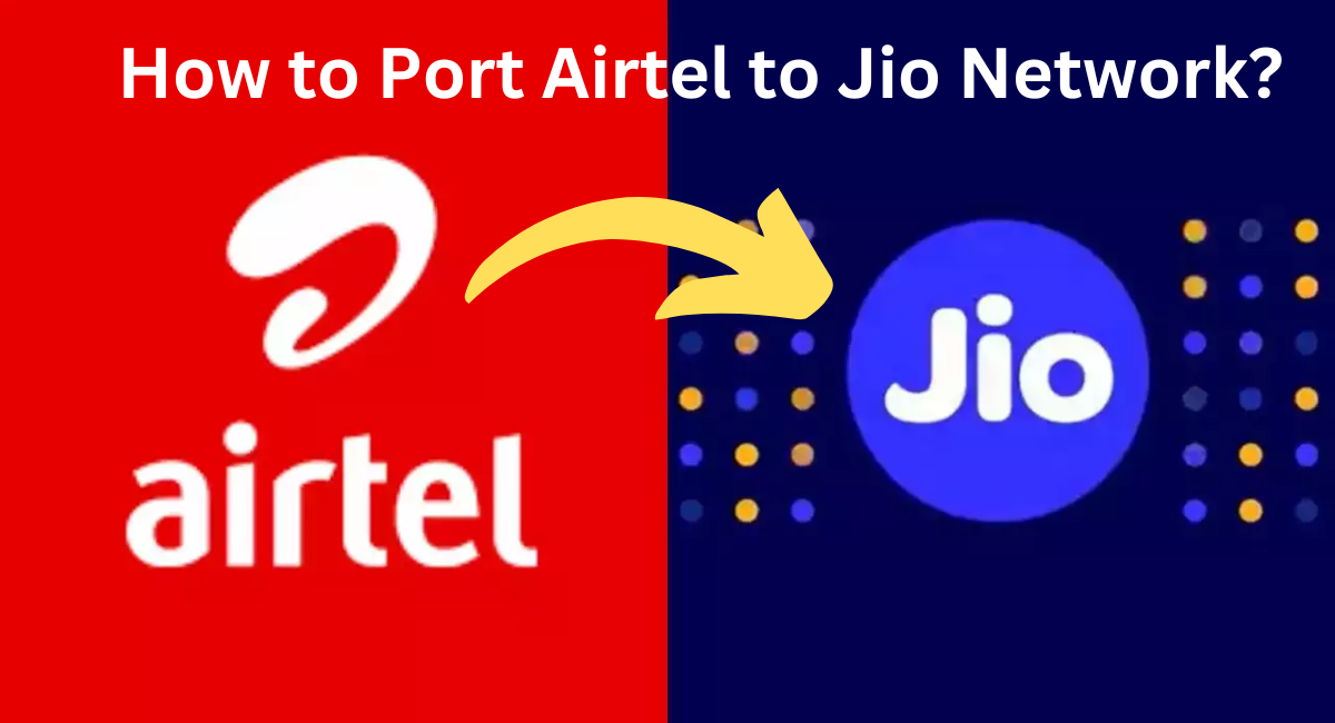 How to Port Airtel to Jio Network