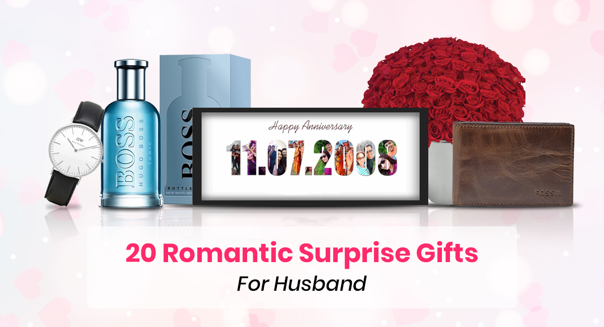 Romantic Surprise Gifts For Husband