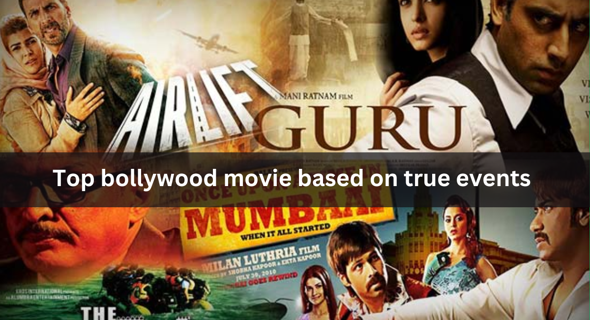 Top bollywood movie based on true events