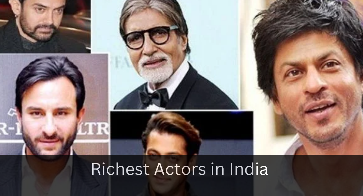 Richest Actors in India